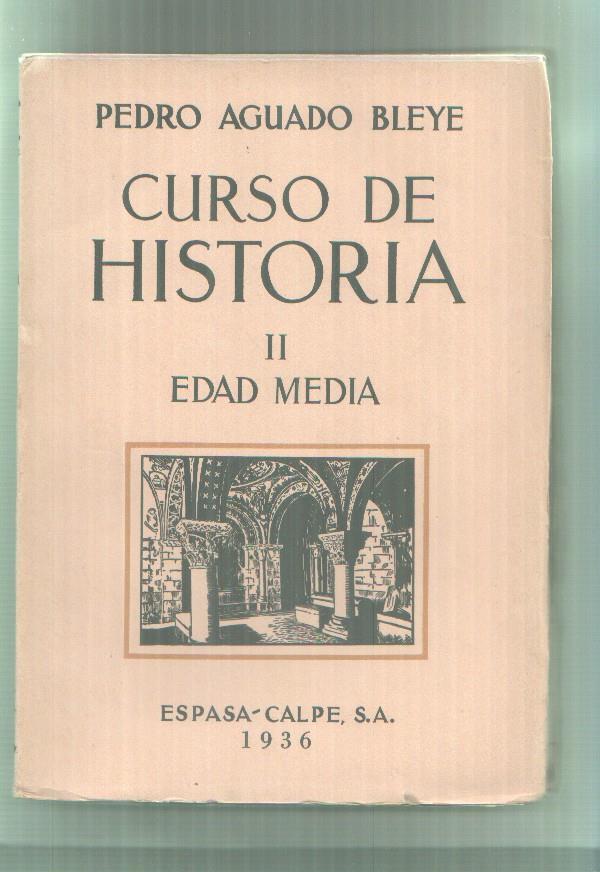 Pedro Aguado Bleye: Curso de Historia