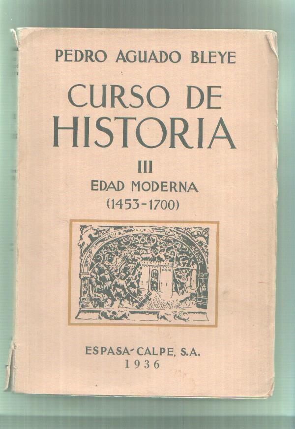 Pedro Aguado Bleye: Curso de Historia