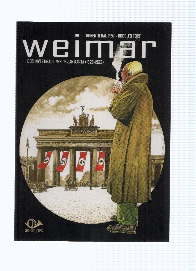 WEIMAR: DOS INVESTIGACIONES DE JAN KARTA (1925-1933) - Roberto Dal Pra (001 Ediciones 2010)