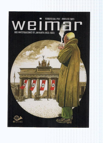 WEIMAR: DOS INVESTIGACIONES DE JAN KARTA (1925-1933) - Roberto Dal Pra (001 Ediciones 2010)