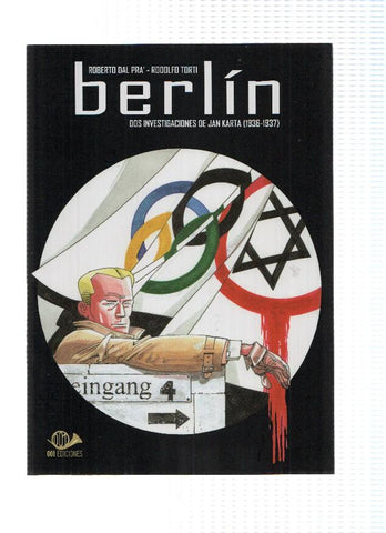 BERLIN: DOS INVESTIGACIONES DE JAN KARTA (1936-1937) - Roberto Dal Pra (001 Ediciones 2010)