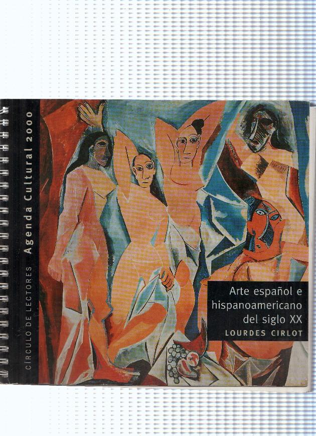 Agenda cultural 2000. Arte español e hispanoamericano del siglo XX