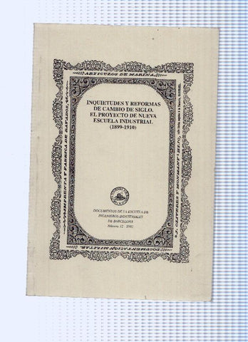 Inquietudes y reformas de cambio de siglo. El Proyecto de nueva escuela industrial ( 1899-1910 )