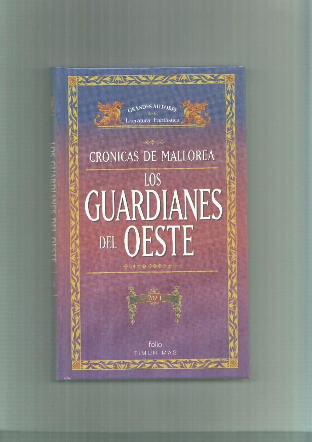 Cronicas de Mallorea: Los guardianes del oeste, tomo primero