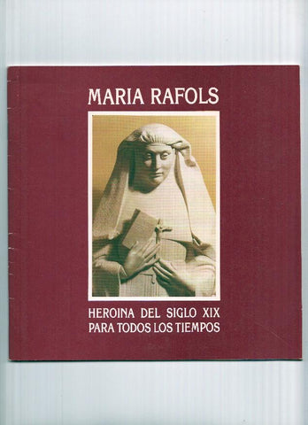 Maria Rafols. Heroina de la Caridad, fundadora de Las Hermanas de la Caridad de Santa Ana