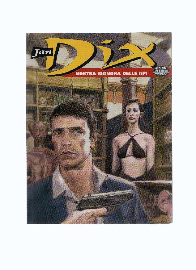 JAN DIX, Numero 03: NOSTRA SIGNORA DELLE API (Sergio Bonelli Editore 2008)
