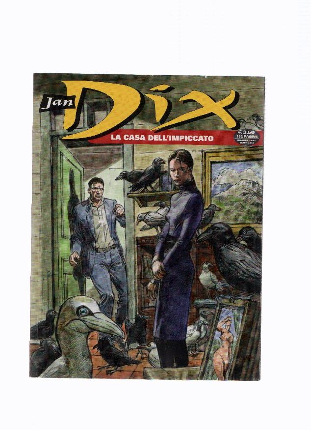 JAN DIX, Numero 10: LA CASA DELL'IMPICCATO (Sergio Bonelli Editore 2009)