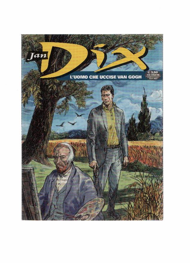 JAN DIX, Numero 11: L'UOMO CHE UCCISE VAN GOGH (Sergio Bonelli Editore 2010)