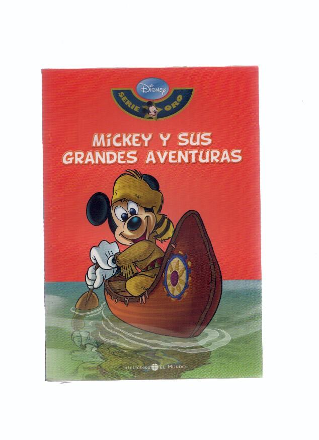 Serie Oro DISNEY, Numero 08: MICKEY Y SUS GRANDES AVENTURAS (Biblioteca El Mundo 2009)