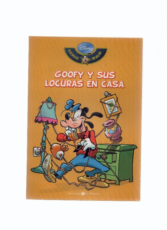 Serie Oro DISNEY, Numero 15: GOOFY Y SUS LOCURAS EN CASA (Biblioteca El Mundo 2009)