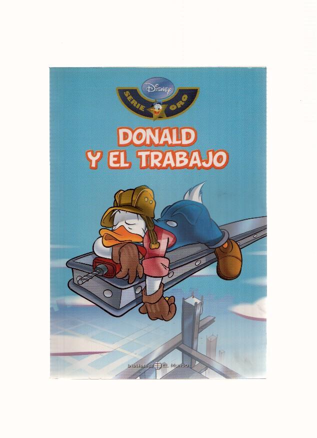 Serie Oro DISNEY, Numero 16: DONALD Y EL TRABAJO (Biblioteca El Mundo 2009)