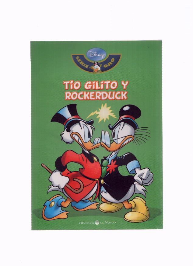 Serie Oro DISNEY, Numero 18: TIO GILITO Y ROCKERDUCK (Biblioteca El Mundo 2009)
