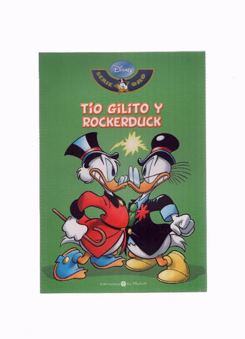 Serie Oro DISNEY, Numero 18: TIO GILITO Y ROCKERDUCK (Biblioteca El Mundo 2009)