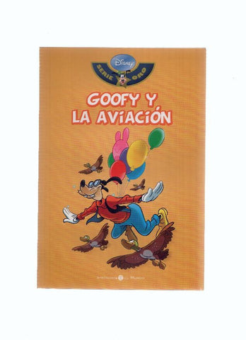 Serie Oro DISNEY, Numero 19: GOOFY Y LA AVIACION (Biblioteca El Mundo 2009)