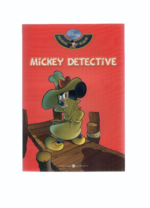 Serie Oro DISNEY, Numero 23: MICKEY DETECTIVE (Biblioteca El Mundo 2009)