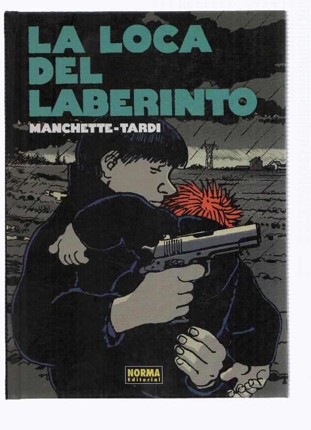 LA LOCA DEL LABERINTO - Manchette y Tardi (Norma 2012)