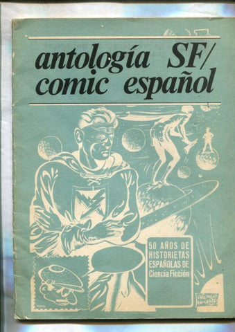 Antologia SF Comic Español: 50 años de historietas españolas de ciencia ficcion