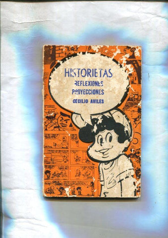 Cecilio Aviles: Historietas, reflexiones, proyecciones,