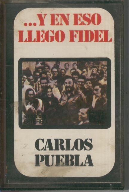 Cinta Casete: CARLOS PUEBLA - Y en eso llego Fidel