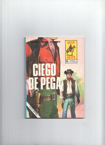 Gran Oeste numero 368: Ciego de pega y Tercos como mulas