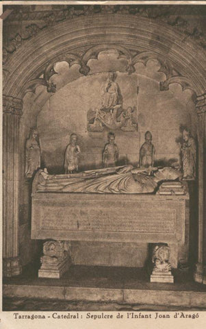 Postal 010184: Tarragona: sepulcro infante Juan de Aragon en la catedral