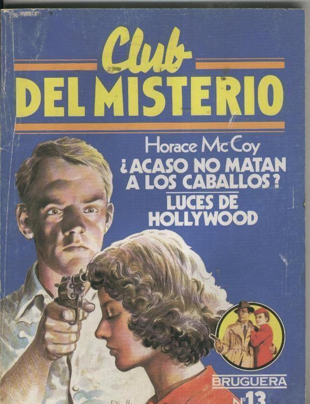 Club del Misterio numero 013: Acaso no matan a los caballos - Luces de Hollywood (numerado 1 en interior)