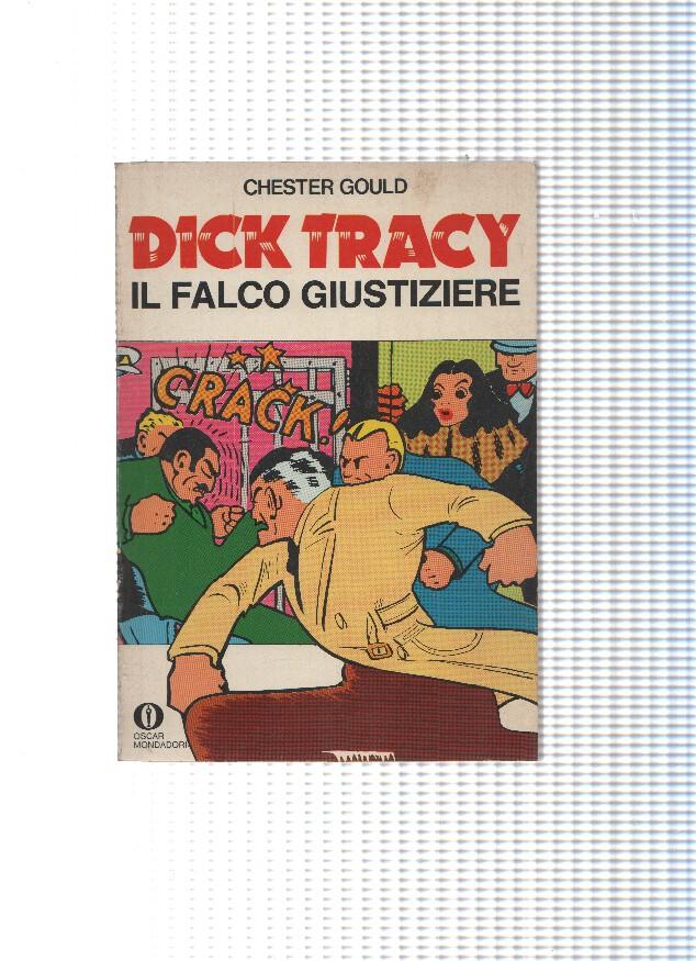 DICK TRACY, Numero 823: IL FALCO GIUSTIZIERE - Chester Gould (Mondadori 1977)