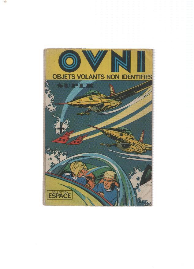 Collection ESPACE: OVNI SUPER, Objects Volants non Identifies. ESPACE Mensuel 5, 6, 7 y 8