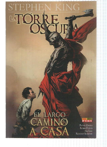 LA TORRE OSCURA: EL LARGO CAMINO A CASA: Numero 05 de 05 - Stephen King (Panini 2008)