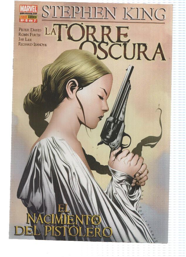 LA TORRE OSCURA: EL NACIMIENTO PISTOLERO: Numero 06 de 07 - Stephen King (Panini 2007)