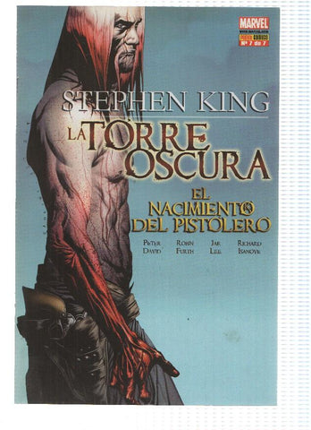 LA TORRE OSCURA: EL NACIMIENTO PISTOLERO: Numero 07 de 07 - Stephen King (Panini 2007)