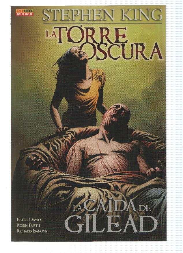 LA TORRE OSCURA: LA CAIDA DE GILEAD: Numero 03 de 06 - Stephen King (Panini 2009)