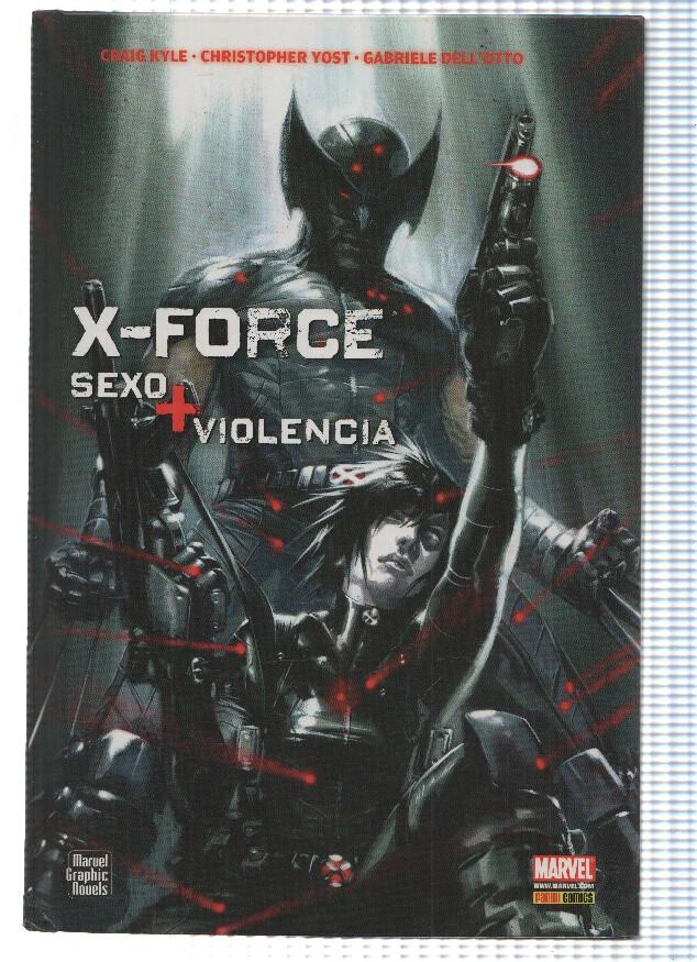 Marvel Graphic Novels: X-FORCE: SEXO Y VIOLENCIA - Craig Kyle (Panini 2010)
