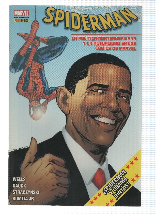 SPIDERMAN / Obama: LA POLITICA NORTEAMERICANAY LA ACTUALIDAD EN LOS COMICS DE MARVEL (Panini 2009)