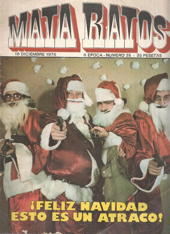 Revista: MATA RATOS, II Epoca: Numero 35: Feliz Navidad, esto es un atraco (18 Diciembre 1976)