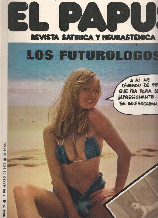 Revista: EL PAPUS, Año II, Numero 74: Los Futurologos (15 Marzo 1975)