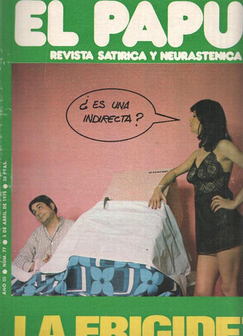 Revista: EL PAPUS, Año II, Numero 77: La Frigidez (5 Abril 1975)