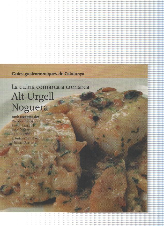 Guies gastronomiques de Catalunya numero 20, La cuina comarca a comarca num.20: Alt Urgell Noguera