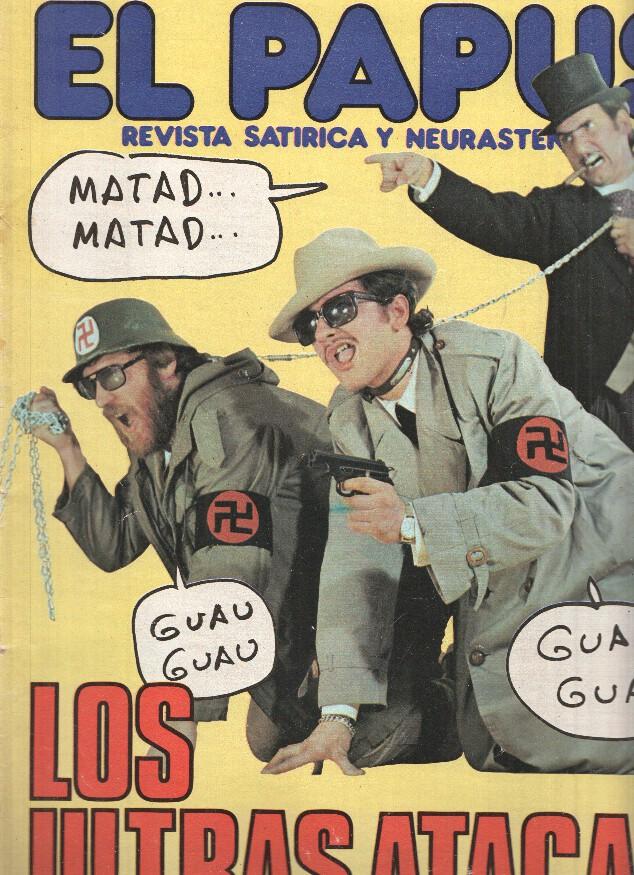 Revista: EL PAPUS, Año VII Numero 262: Los Ultras Atacan (26 Mayo 1979)