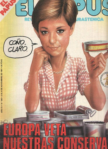 Revista: EL PAPUS, Año IX,  Numero 390: Europa veta nuestras conservas (02 Noviembre 1981)