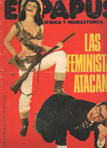 EL PAPUS, Año VII, Numero 267: Las Feministas Atacan (30 Junio 1979)