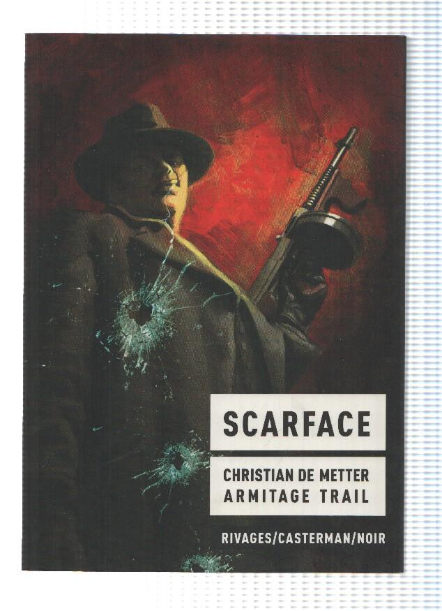 SCARFACE - Christian De Metter, Armitage Trail (Casterman 2011)