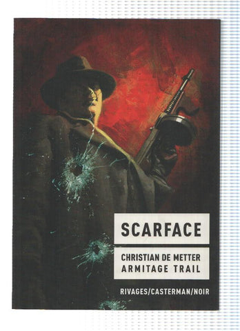 SCARFACE - Christian De Metter, Armitage Trail (Casterman 2011)