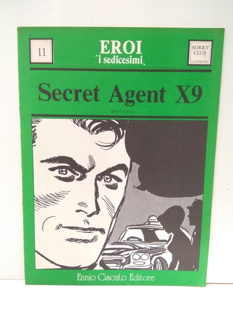 Eroi i Sedicesimi, Numero 11: SECRET AGENT X-9 (Bob Lewis): Il Traficanti di Droga 2 (Ennio Ciscato 1975)