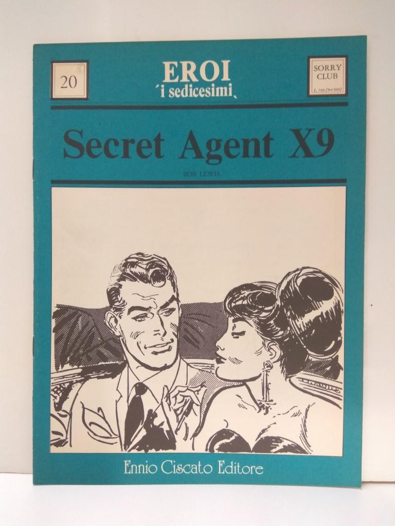 Eroi i Sedicesimi, Numero 20: SECRET AGENT X-9 (Bob Lewis): Missione nel Vietnam (Ennio Ciscato 1975)