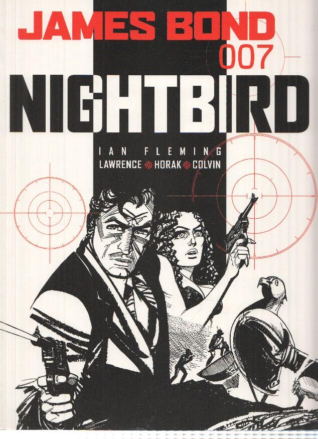 JAMES BOND 007: NIGHTBIRD - Jim Lawrence, Yaroslav Horak (Titan Books 2007)