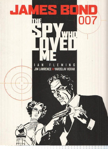 JAMES BOND 007: THE SPY WHO LOVED ME - Jim Lawrence, Yaroslav Horak (Titan Books 2005)