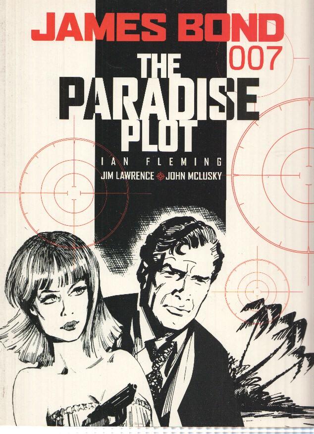 JAMES BOND 007: THE PARADISE PLOT - Jim Lawrence, John McLusky (Titan Books 2008)