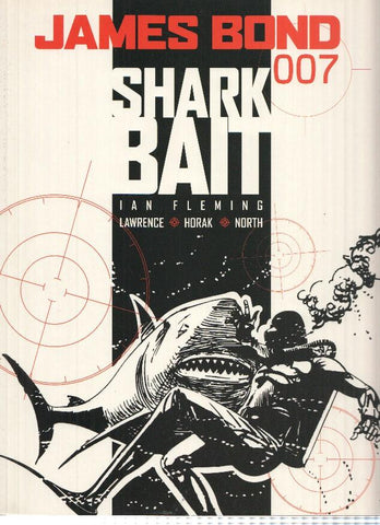 JAMES BOND 007: SHARK BAIT - Jim Lawrence, Yaroslav Horak (Titan Books 2008)