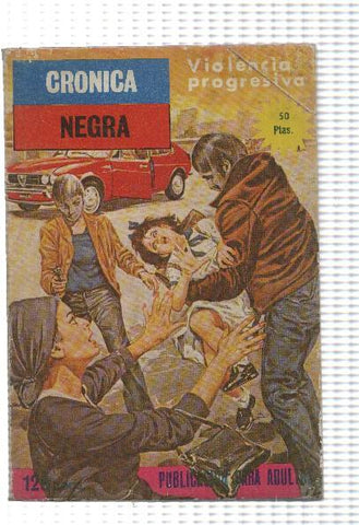 Cronica negra: violencia progresiva